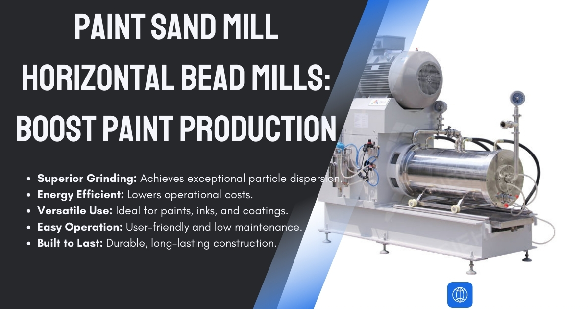 Paint Sand Mill Horizontal Bead Mills Boost Paint Production